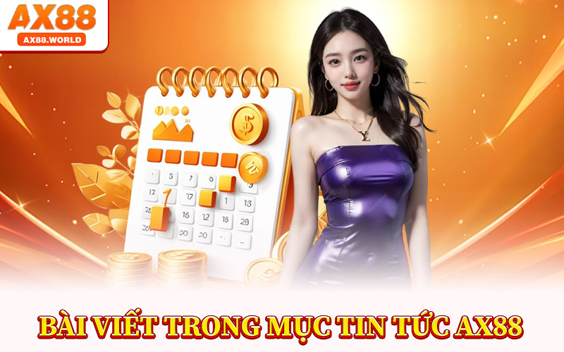 Các Bài Viết Trong Mục Tin Tức AX88