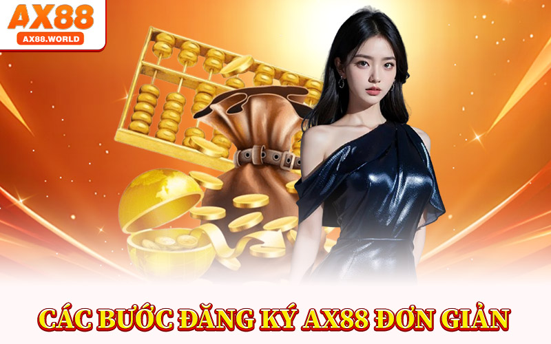 Đăng Ký AX88 – Mở Cánh Cửa Hệ Thống Cá Cược Hàng Đầu 3 Các Bước Đăng Ký AX88 Đơn Giản