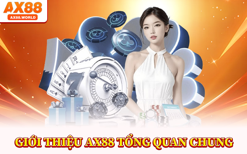 Giới Thiệu AX88 Tổng Quan Chung