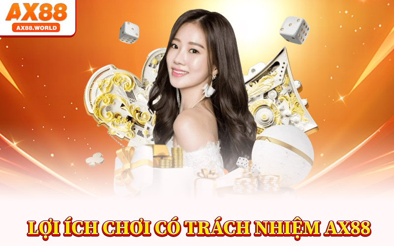 Chơi Có Trách Nhiệm AX88 – Tận Hưởng Giải Trí Lành Mạnh 2 Lợi Ích Của Chơi Có Trách Nhiệm AX88