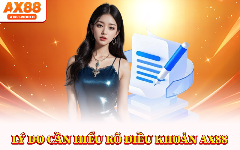 Điều Khoản AX88 – Giúp Bạn Hiểu Rõ Quy Định Khi Cá Cược 3 Lý Do Cần Hiểu Rõ Điều Khoản AX88