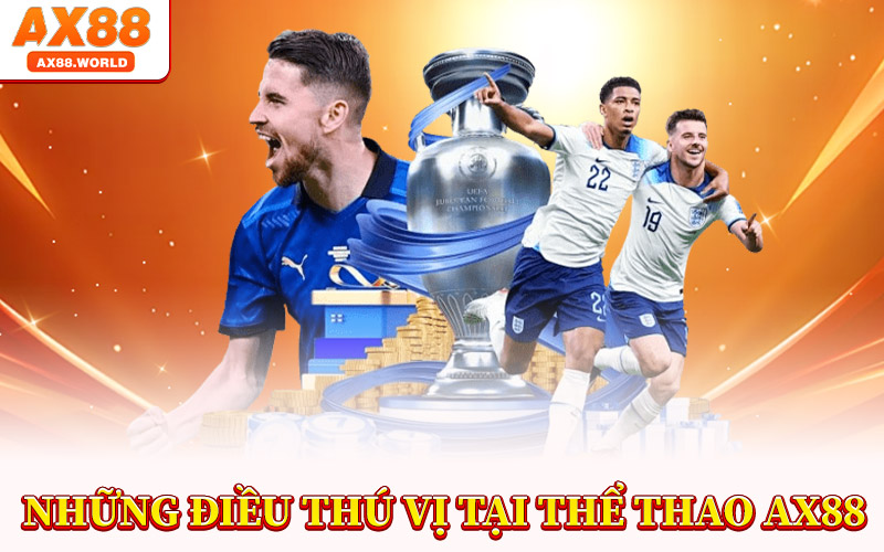 Những Điều Thú Vị Tại Thể Thao AX88