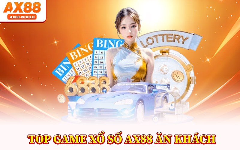 Top Game Xổ Số AX88 Ăn Khách