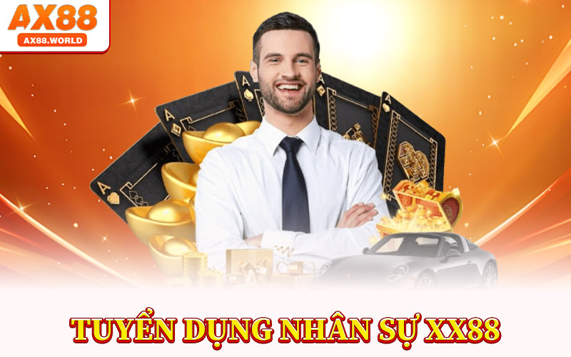 Tuyển Dụng AX88 – Bước Tiến Mới Trong Sự Nghiệp Của Bạn 1 tuyển dụng nhân sự